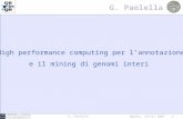 G. Paolella Napoli, 18/12/ 2007 1 G. Paolella High performance computing per lannotazione e il mining di genomi interi.