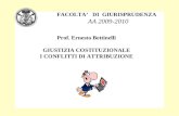 FACOLTA DI GIURISPRUDENZA AA 2009-2010 Prof. Ernesto Bettinelli GIUSTIZIA COSTITUZIONALE I CONFLITTI DI ATTRIBUZIONE.