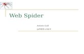Web Spider Antonio Gullì gulli@di.unipi.it. Compito di un sistema di spidering Raccogliere documenti dal Web a partire da un set S 0 dato in input G web.