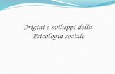 Origini e sviluppi della Psicologia sociale. La Psicologia sociale è nata tra la fine dell800 e linizio del 900, in un contesto caratterizzato da forti.