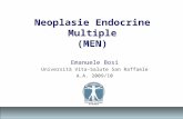 Neoplasie Endocrine Multiple (MEN) Emanuele Bosi Università Vita-Salute San Raffaele A.A. 2009/10.