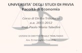UNIVERSITA DEGLI STUDI DI PAVIA Facoltà di Economia Corso di Diritto Tributario a.a. 2011-2012 Prof. Paolo Maria Tabellini LEZIONI DI DIRITTO PENALE TRIBUTARIO.