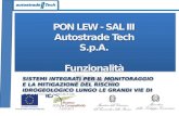 PON LEW - SAL III Autostrade Tech S.p.A. Funzionalità Sistema PON LEW - SAL III Autostrade Tech S.p.A. Funzionalità Sistema SISTEMI INTEGRATI PER IL MONITORAGGIO.