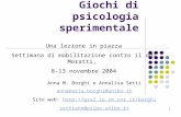 1 Giochi di psicologia sperimentale Una lezione in piazza Settimana di mobilitazione contro il ddl Moratti, 8-13 novembre 2004 Anna M. Borghi e Annalisa.