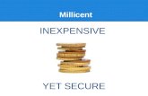 Millicent INEXPENSIVE YET SECURE. Goal Inexpensive: Ridurre costi computazionali e peso delle comunicazioni Secure: Garantire che il costo dellattacco.