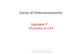 Corso di Macroeconomia Lezione 7 : Modello IS-LM Dott. Vito Amendolagine, Corso Macroeconomia, Brindisi, 2012-2013.