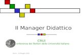 Roma - 10 Maggio 2000 Il Manager Didattico CRUI Conferenza dei Rettori delle Università Italiane.