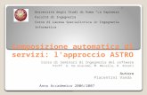 Composizione automatica di servizi: lapproccio ASTRO Corso di Seminari di Ingegneria del software Proff. G. De Giacomo, M. Mecella, R. Rosati Autore Piacentini.