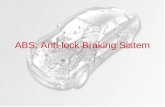 ABS: Anti-lock Braking Sistem. ABS: Anti-lock Braking System Sommario Introduzione: storia del sistema ABS Struttura/Analisi del sistema Principi del.