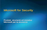 Microsoft for Security Prodotti, strumenti ed iniziative Microsoft per la sicurezza.
