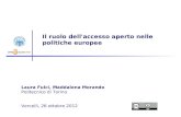 Il ruolo dell'accesso aperto nelle politiche europee Laura Fulci, Maddalena Morando Politecnico di Torino Vercelli, 26 ottobre 2012.