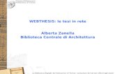 WEBTHESIS: le tesi in rete Alberta Zanella Biblioteca Centrale di Architettura.