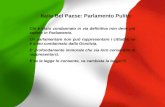 Italia Bel Paese: Parlamento Pulito Chi è stato condannato in via definitiva non deve più sedere in Parlamento. Un parlamentare non può rappresentare i.