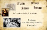19/01/2010 I Cognomi degli Italiani Cultura: Italian Family Names Pagina 52 Cultura: Italian Family Names Pagina 52.