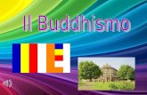 Il Buddhismo fu fondato da Siddharta Gautana, nel VI° secolo a.C. Deriva dalla radice sanscrita Budh cioè svegliarsi Titolo dato da Buddha quando raggiunse.
