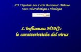 AO Ospedale San Carlo Borromeo, Milano UOC Microbiologia e Virologia Linfluenza H1N1: le caratteristiche del virus.