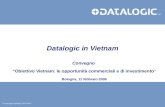 © Copyright Datalogic 2007-2009 Datalogic in Vietnam Convegno Obiettivo Vietnam: le opportunità commerciali e di investimento Bologna, 11 febbraio 2009.