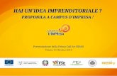 Presentazione della Prima Call for IDEAS Trieste, 31 Ottobre 2012 HAI UNIDEA IMPRENDITORIALE ? PROPONILA A CAMPUS DIMPRESA !