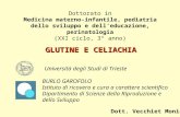 Dottorato in Medicina materno-infantile, pediatria dello sviluppo e delleducazione, perinatologia (XXI ciclo, 3° anno) Università degli Studi di Trieste.