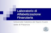 Laboratorio di Alfabetizzazione Finanziaria Università Cattolica del Sacro Cuore sede di Piacenza.