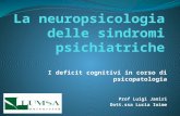 I deficit cognitivi in corso di psicopatologia Prof Luigi Janiri Dott.ssa Lucia Ioime.