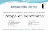 Documento Utente Progettazione di Sistemi Interattivi A.A. 2010/2011 'Peppe er benzinaro' Progettazione Di Sistemi Interattivi 2010/2011 - Peppe er benzinaro.