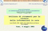 Utilizzo di strumenti per la ricerca delle informazioni in rete MENU Utilizzo di strumenti per la ricerca delle informazioni in rete Luca Pitolli, CNR.