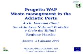 Progetto WAP Waste management in the Adriatic Ports Arch. Isarema Cioni Servizio Aree Naturali Protette e Ciclo dei Rifiuti Regione Marche Ancona, 24 giugno.