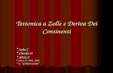 Tettonica a Zolle e Deriva Dei Continenti Sofia C Claudia D Silvia F Classe 3° 2005_2006 IC G.Montezemolo