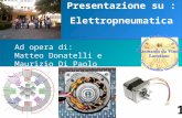 Ad opera di: Matteo Donatelli e Maurizio Di Paolo Presentazione su : Elettropneumatica 1.