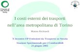 I costi esterni dei trasporti nellarea metropolitana di Torino Matteo Richiardi X incontro EP Emissioni da Trasporto su Strada Stazione Sperimentale per.