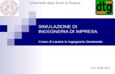 SIMULAZIONE DI INGEGNERIA DI IMPRESA Corso di Laurea in Ingegneria Gestionale Università degli Studi di Padova A.A. 2010-2011.