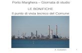 1 Porto Marghera – Giornata di studio LE BONIFICHE Il punto di vista tecnico del Comune A. Costantini.