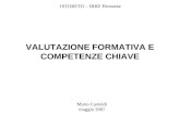 Mario Castoldi maggio 2007 VALUTAZIONE FORMATIVA E COMPETENZE CHIAVE ISTORETO – IRRE Piemonte.