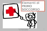 Dr. Francesco Pugliano U.O. Pronto Soccorso 1 Elementi di PRIMO SOCCORSO.