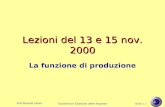 Prof.Rosario Faraci Economia e Gestione delle Imprese Slide n. 1 Lezioni del 13 e 15 nov. 2000 La funzione di produzione.