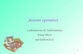 1 Sistemi operativi Laboratorio di Informatica Elisa Mori morie@unisi.it.