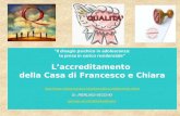 M.Castagnoli 1 "Il disagio psichico in adolescenza: la presa in carico residenziale" Laccreditamento della Casa di Francesco e Chiara .