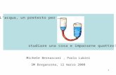 1 Lacqua, un pretesto per … studiare una cosa e impararne quattro! Michele Bernasconi, Paolo Lubini SM Breganzona, 12 marzo 2008.