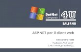 ASP.NET per il client web Alessandro Forte Audaces.NET iuvat (.NET aiuta gli audaci )