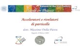 Hands on Physics Acceleratori e rivelatori di particelle dott. Massimo Della Pietra Napoli, 8 Marzo 2005.