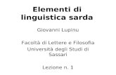 Elementi di linguistica sarda Giovanni Lupinu Facoltà di Lettere e Filosofia Università degli Studi di Sassari Lezione n. 1.