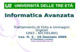 Informatica Avanzata Trattamento di Foto e Immagini Digitali UNI3 - NICHELINO Lez. N. 5 - 16 Gennaio 2009 di Pautasso Luciano  Lez. N.
