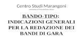 Centro Studi Marangoni commento di Massimiliano Alesio BANDO-TIPO: INDICAZIONI GENERALI PER LA REDAZIONE DEI BANDI DI GARA.