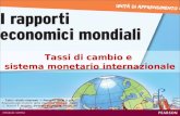 Tassi di cambio e sistema monetario internazionale Tutti i diritti riservati © Pearson Italia S.p.A. Riservato agli studenti delle classi che adottano.