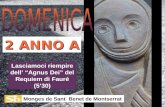 Lasciamoci riempire dell Agnus Dei del Requiem di Fauré (530) Monges de Sant Benet de Montserrat 2 ANNO A.