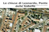 Le chiuse di Leonardo, Ponte delle Gabelle Silvia Boschiroli,Marialaura Calogero,Laura Lavezzari.