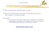 E.U.C.E.N. European University Continuing Education Network 1991-Associazione internazionale no profit Rete di Università che si occupano di Educazione.