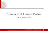 Domanda di Laurea Online CdL in Biotecnologie. Tasse universitarie Per laurearsi negli appelli previsti per lA.A. 2012/2013 (indipendentemente dalla sessione.