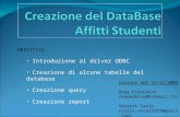 OBIETTIVI: Introduzione ai driver ODBC Creazione di alcune tabelle del database Creazione query Creazione report Lezione del 13/11/2009 Bray Francesco.